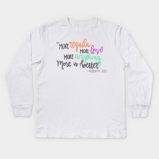 More is better Kids Long Sleeve T-Shirt